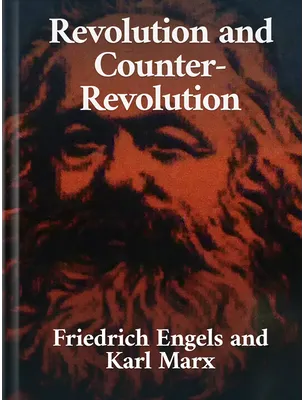 Revolution and Counter-Revolution, Friedrich Engels
