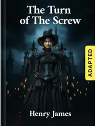 The Turn of the Screw (adapted), Henry James