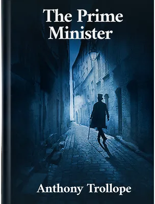 The Prime Minister, Anthony Trollope