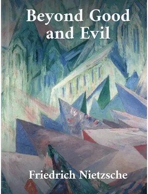 Beyond Good and Evil, Friedrich Nietzsche