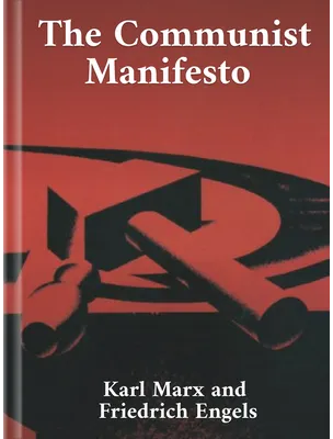 The Communist Manifesto, Karl Marx, Friedrich Engels