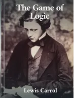 The Game of Logic, Lewis Carroll