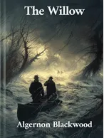 The Willow, Algernon Blackwood