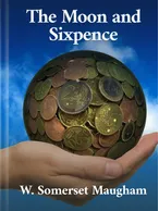 The Moon and Sixpence, W. Somerset Maugham