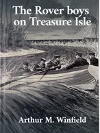 The Rover Boys on Treasure Isle, Arthur M. Winfield