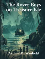 The Rover Boys on Treasure Isle, Arthur M. Winfield
