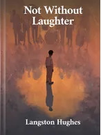 Not Without Laughter, Langston Hughes