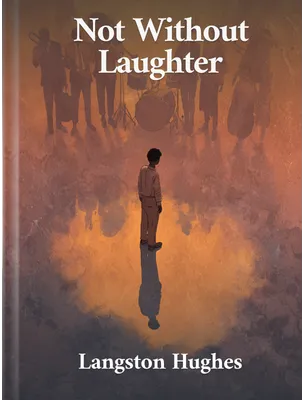 Not Without Laughter, Langston Hughes
