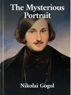 The Mysterious Portrait, Nikolai Gogol