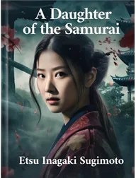 A Daughter of the Samurai, Etsu Inagaki Sugimoto
