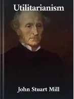 Utilitarianism, John Stuart Mill