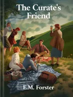 The Curate’s Friend, E. M. Forster