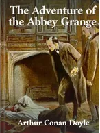 The Adventure of the Abbey Grange, Arthur Conan Doyle