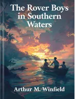 The Rover Boys in Southern Waters , Arthur M. Winfield