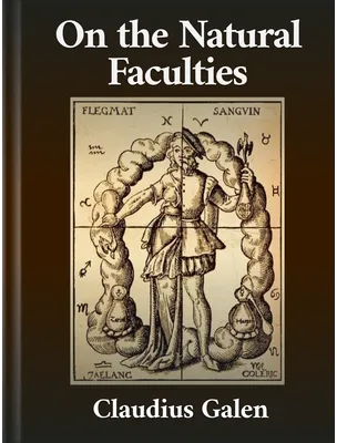 On the Natural Faculties, Galen
