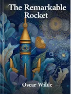 The Remarkable Rocket, Oscar Wilde