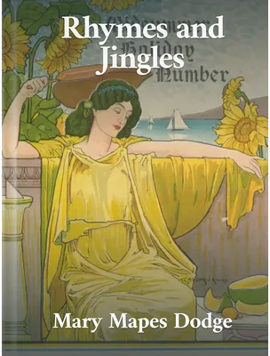 Rhymes and Jingles, Mary Mapes Dodge