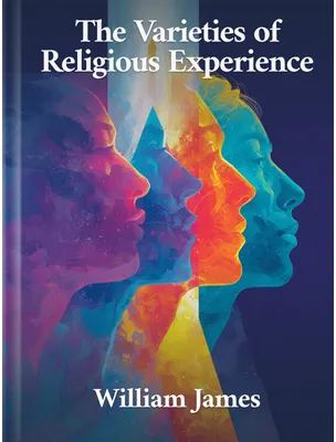 The Varieties of Religious Experience, William James
