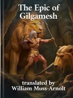 The Epic of Gilgamesh, William Muss-Arnolt