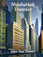 Manhattan Transfer, John Dos Passos
