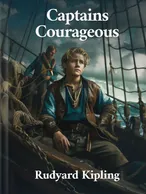 Captains Courageous, Rudyard Kipling